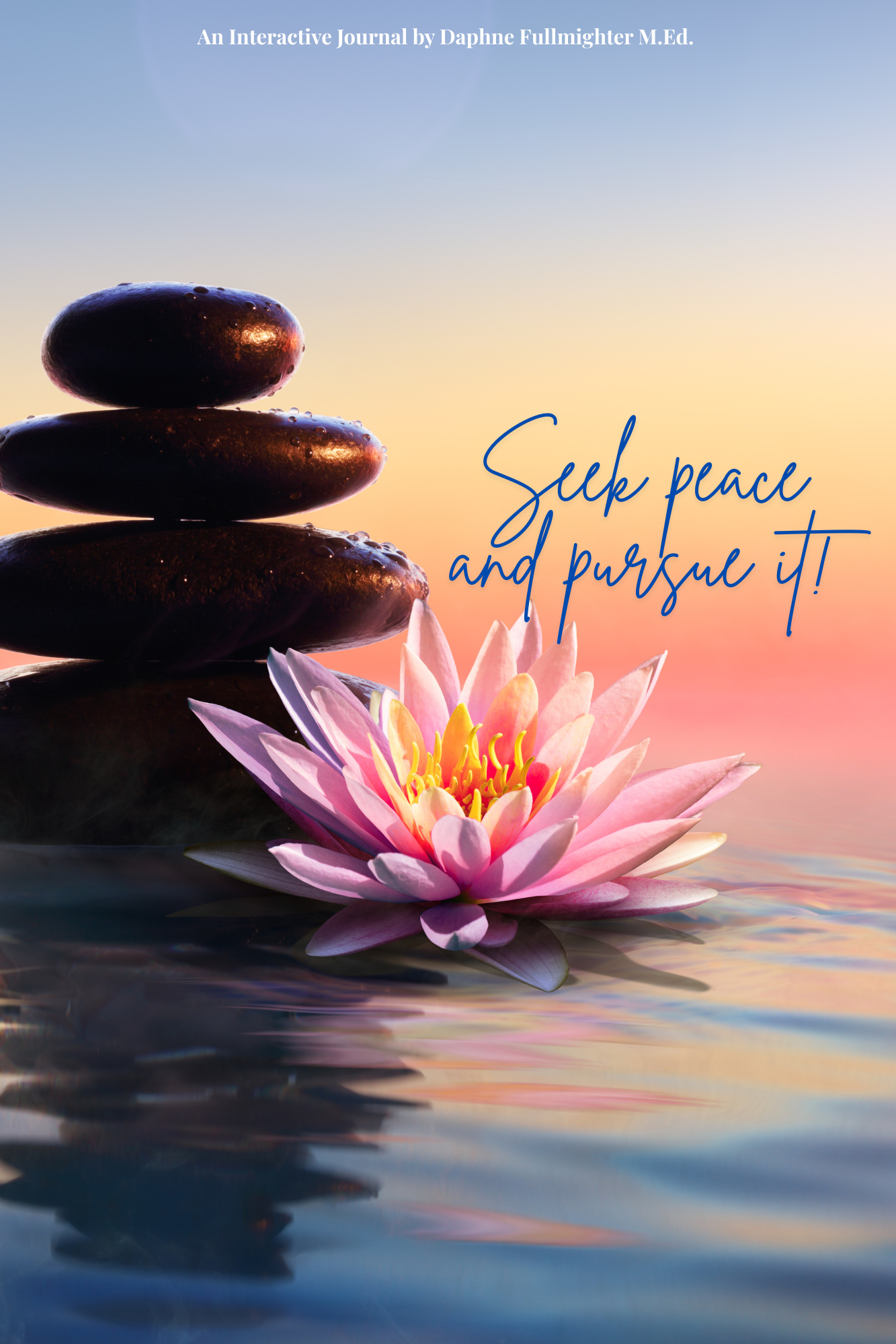 Seek Peace & Pursue It! Journal